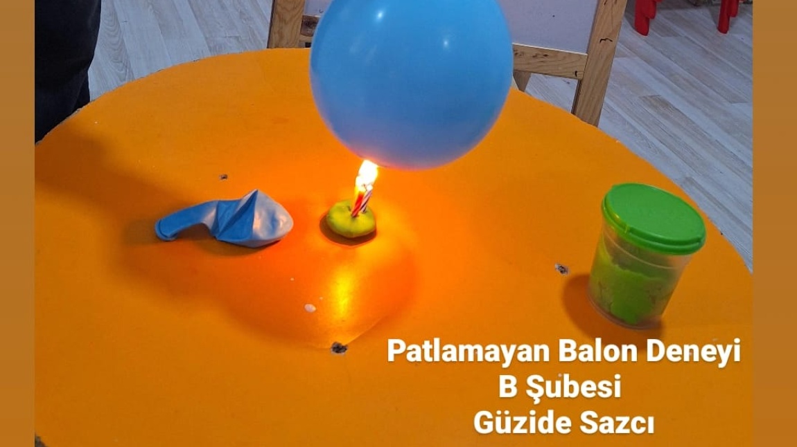 Patlamayan Balon Deneyi (GÜZİDE SAZCI B ŞUBESİ)